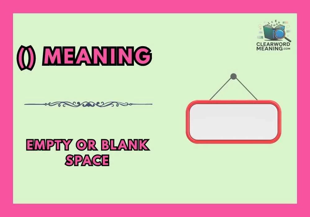 () Meaning
