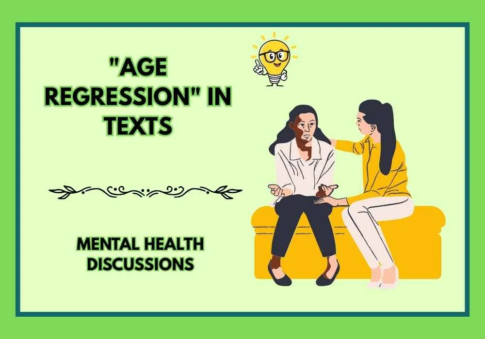 "Age Regression" in Texts