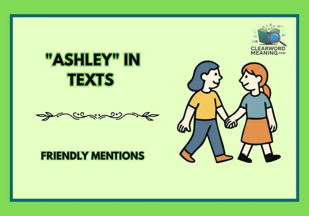 "Ashley" in Texts 