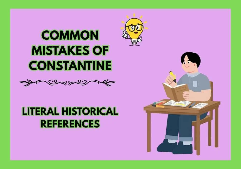 Common Mistakes of Constantine