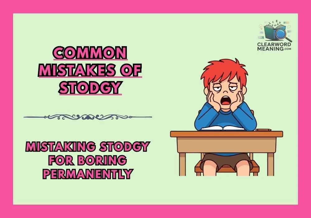Common Mistakes of stodgy