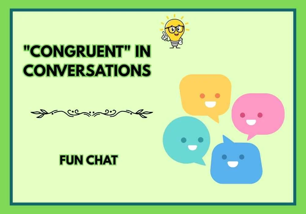 "Congruent" in Conversations