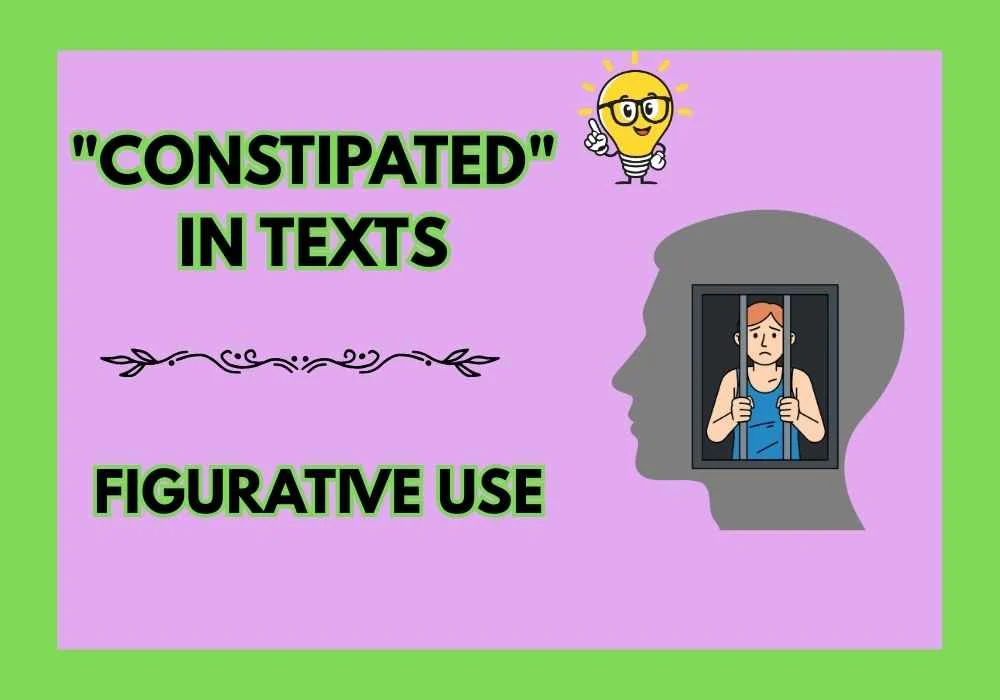 "Constipated" in Texts