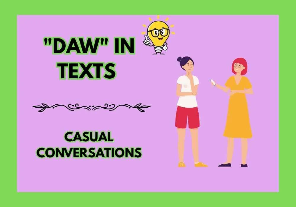 "DAW" in Texts 