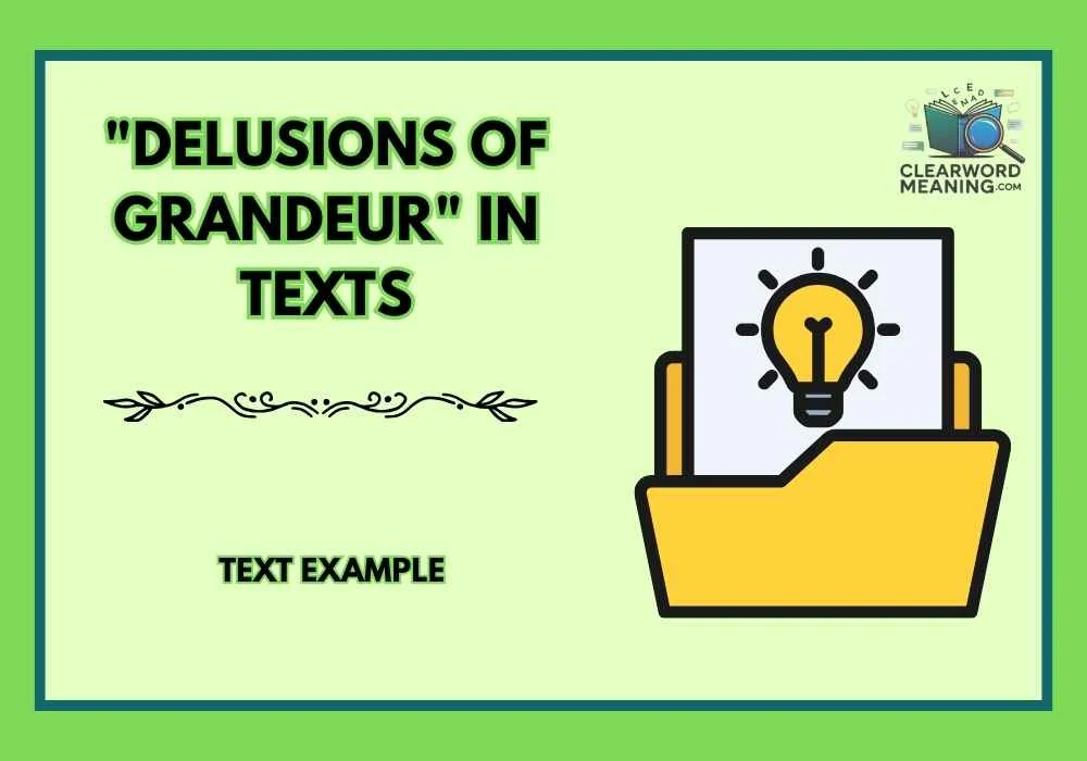 "Delusions of Grandeur" in Texts