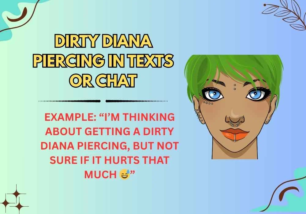 Dirty Diana Piercing in Texts or Chat