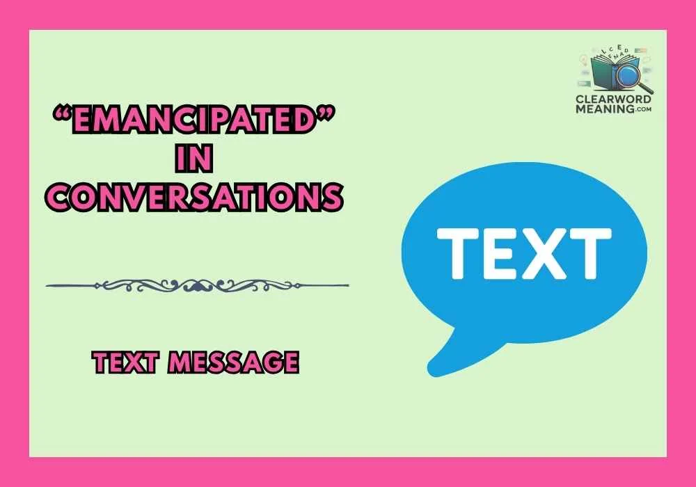 “Emancipated” in Conversations