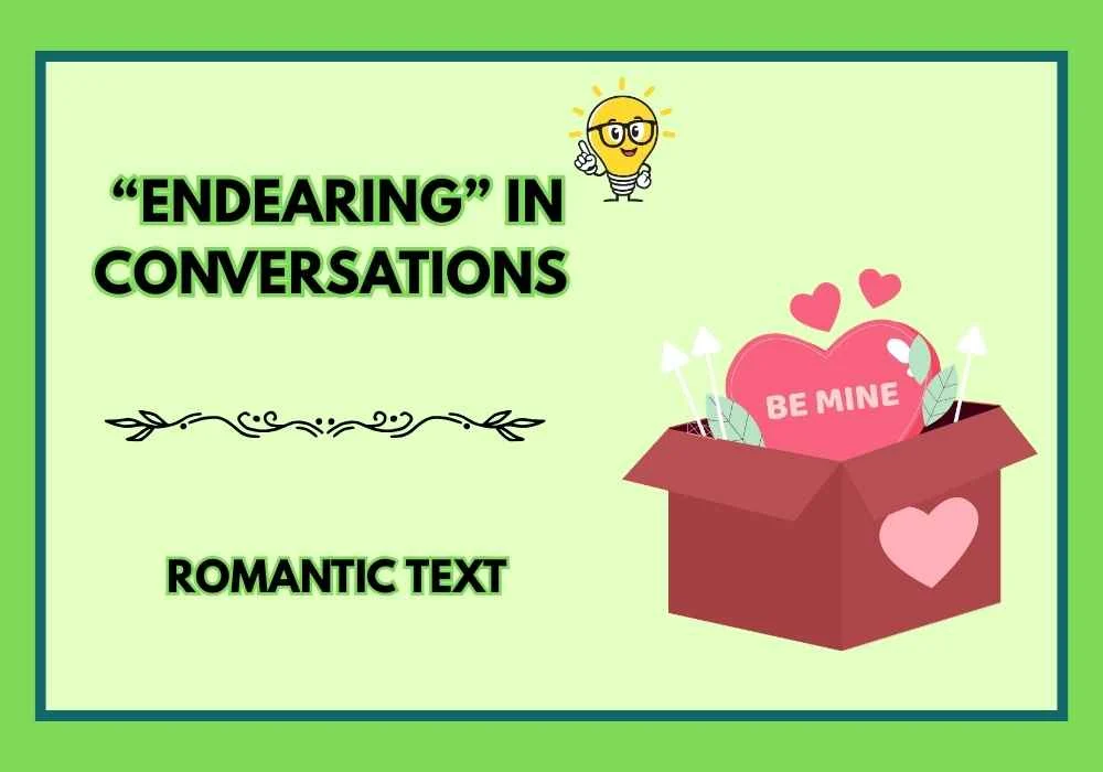  “Endearing” in Conversations