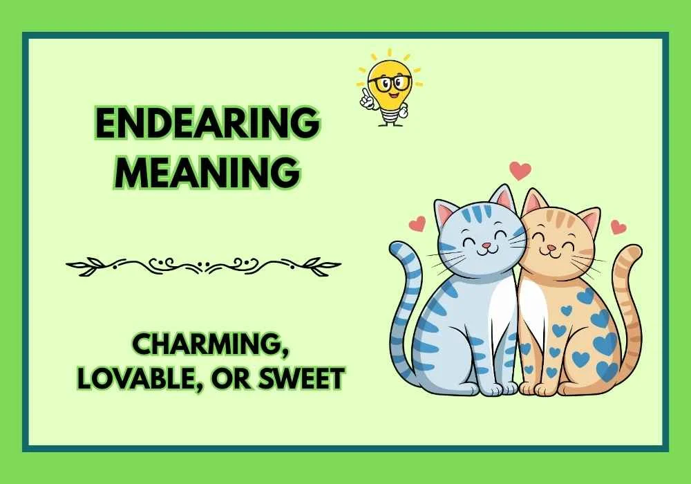 Endearing Meaning
