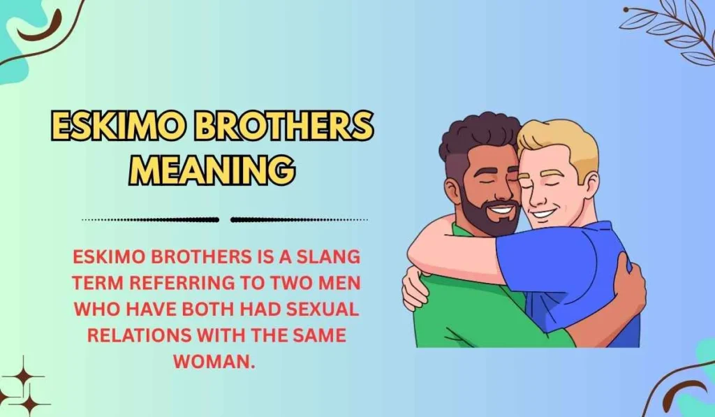 Eskimo Brothers Meaning