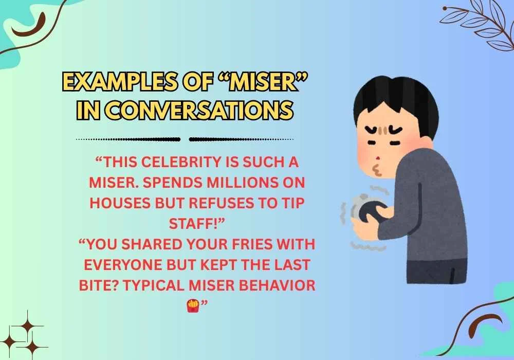Examples of “Miser” in Conversations