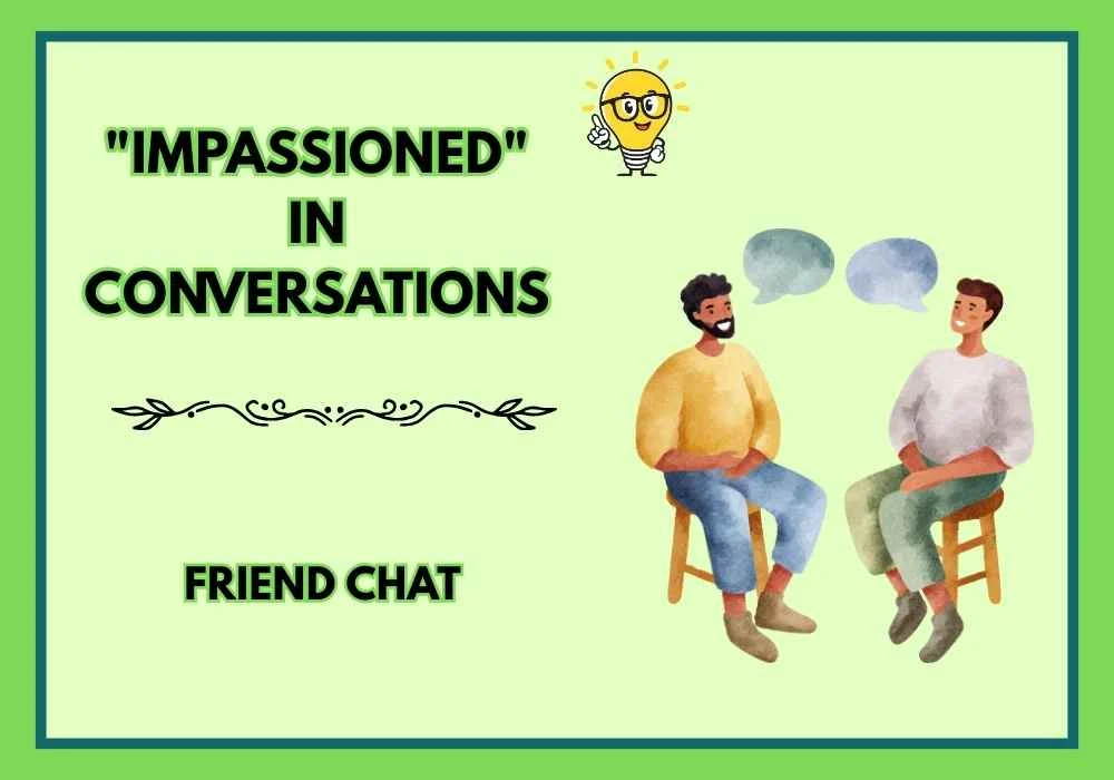 "Impassioned" in Conversations