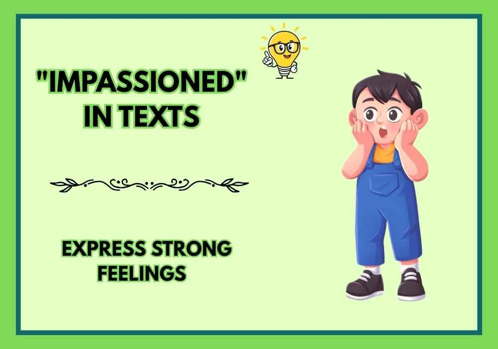 "Impassioned" in Texts