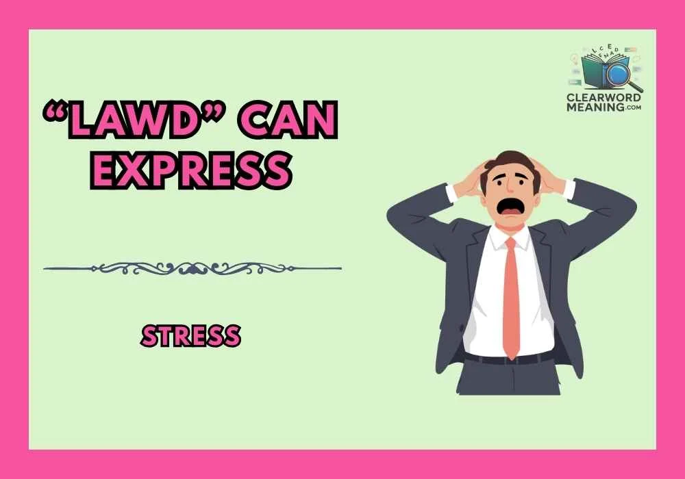 “Lawd” Can Express