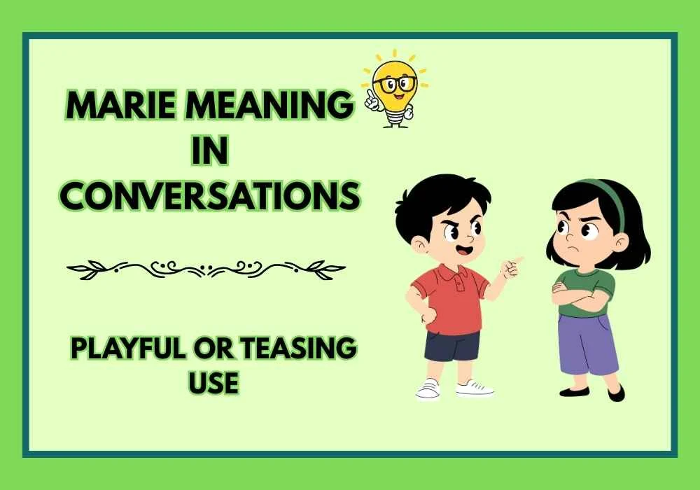 Marie Meaning in Conversations