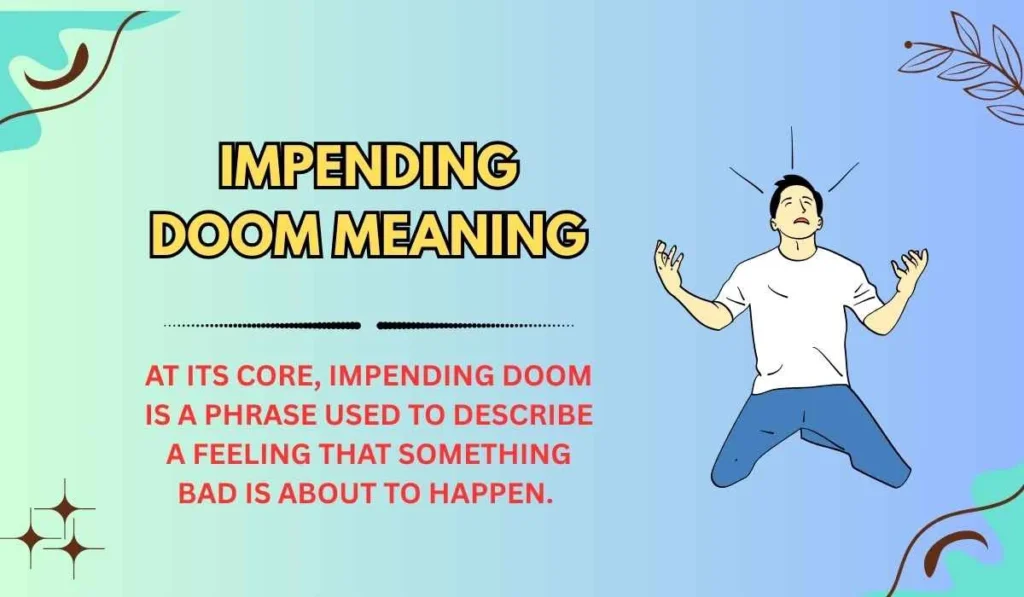 Impending Doom Meaning