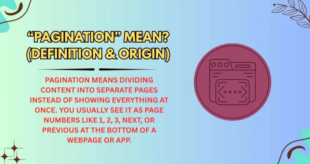 “Pagination” Mean? (Definition & Origin)