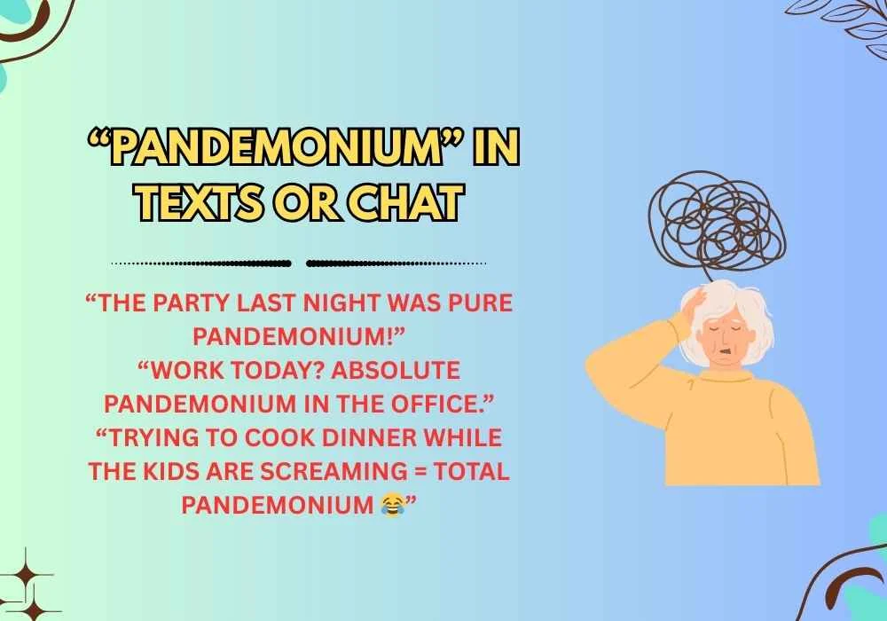  “Pandemonium” in Texts or Chat