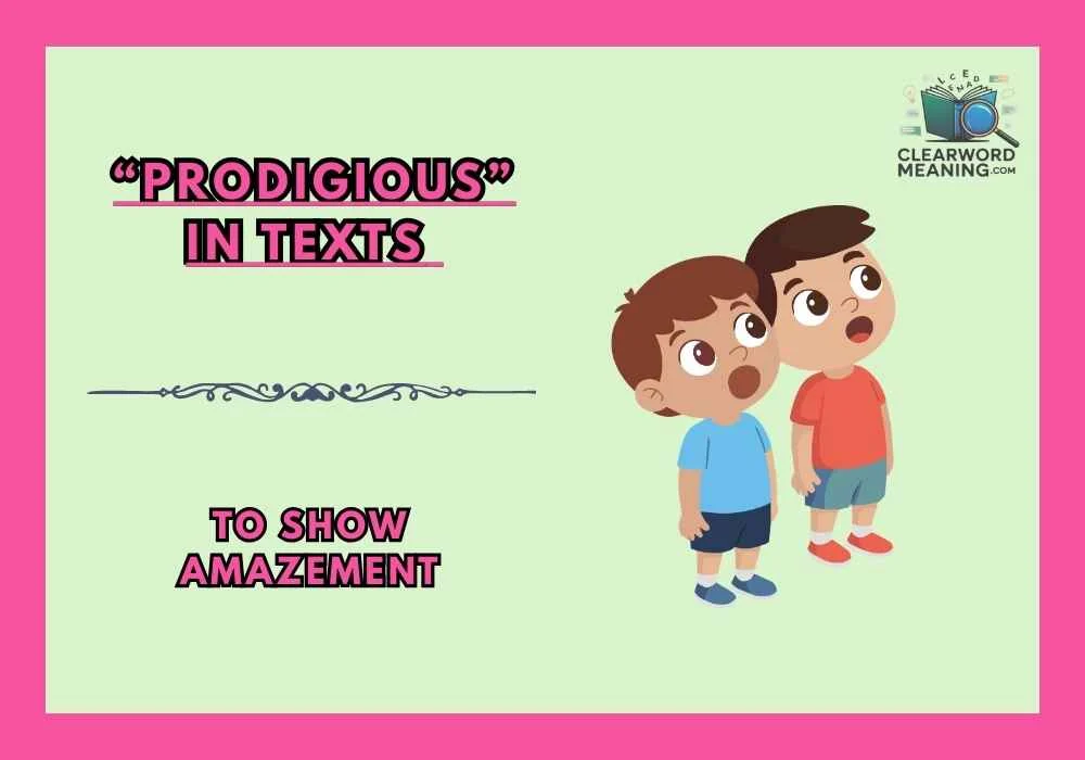 “Prodigious” in Texts 