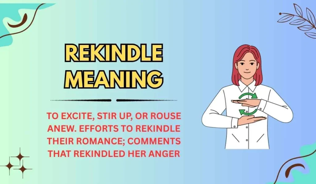 Rekindle Meaning
