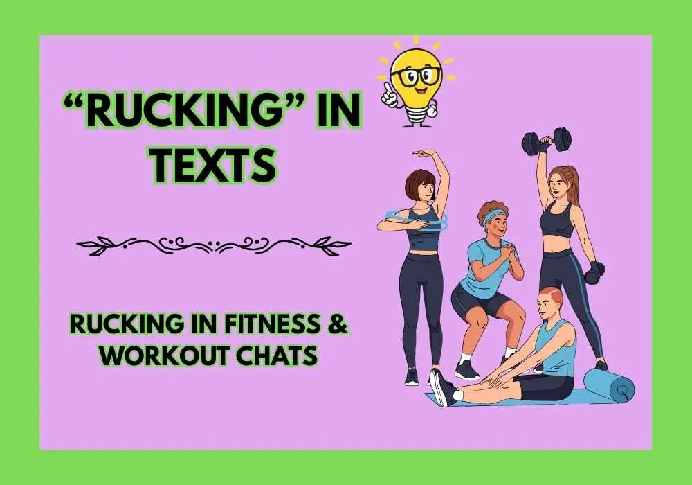 “Rucking” in Texts