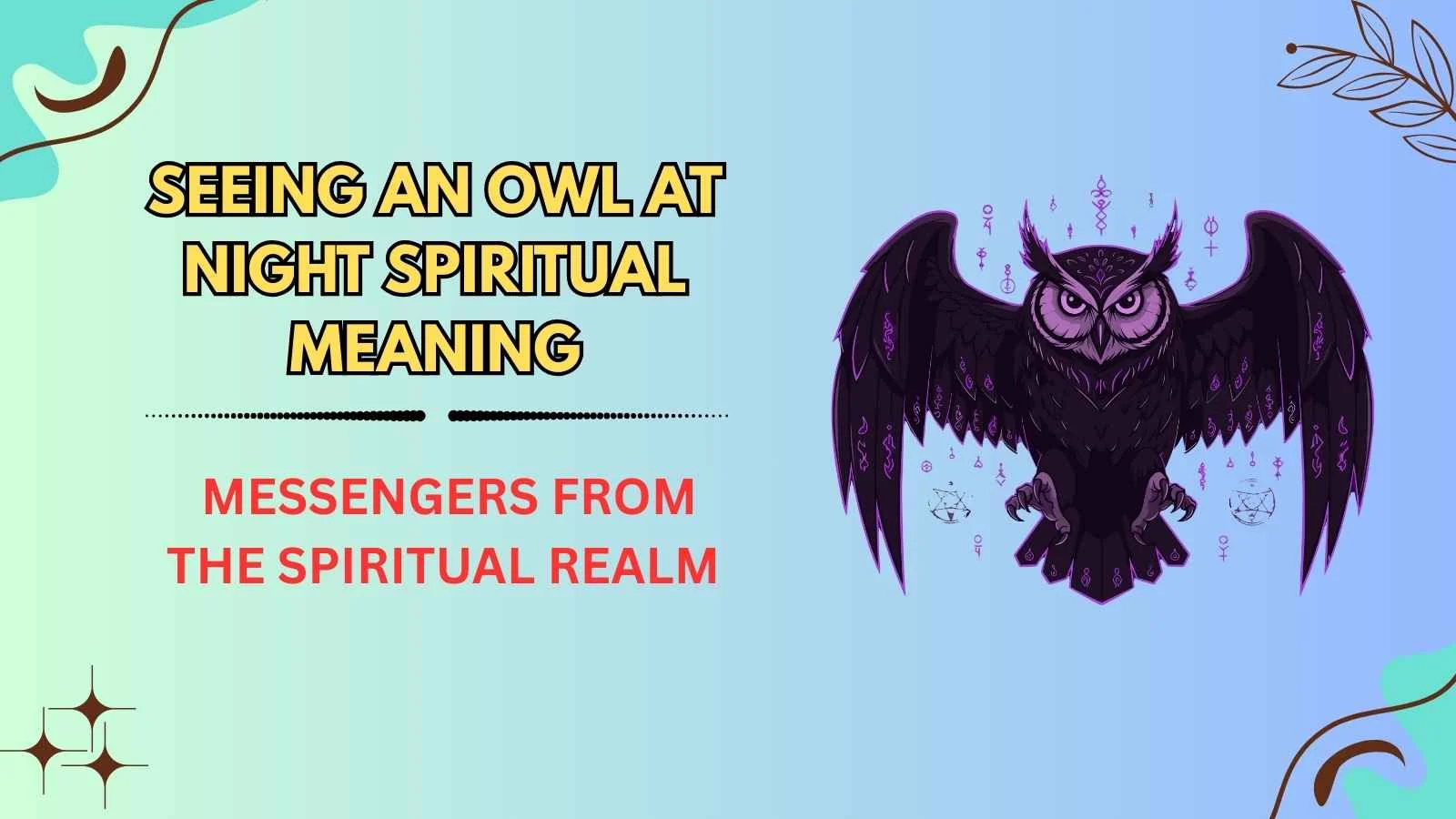 seeing an owl at night spiritual meaning