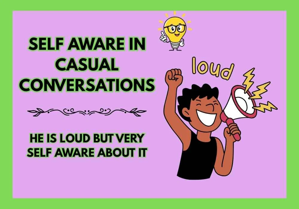 Self Aware in Casual Conversations