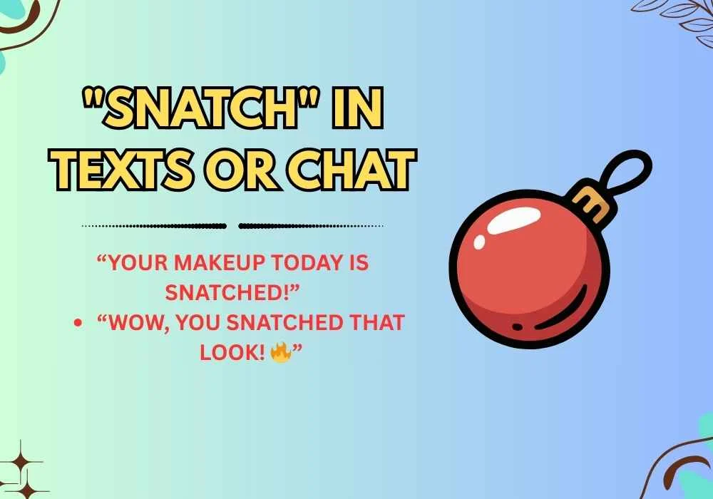 "Snatch" in Texts or Chat