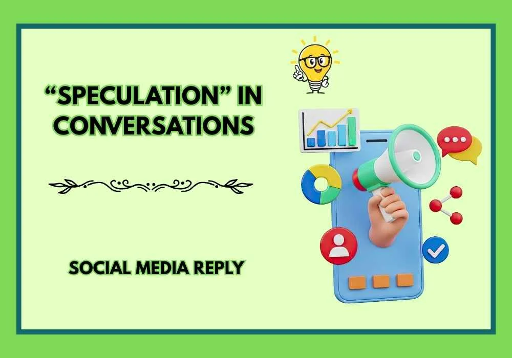 “Speculation” in Conversations