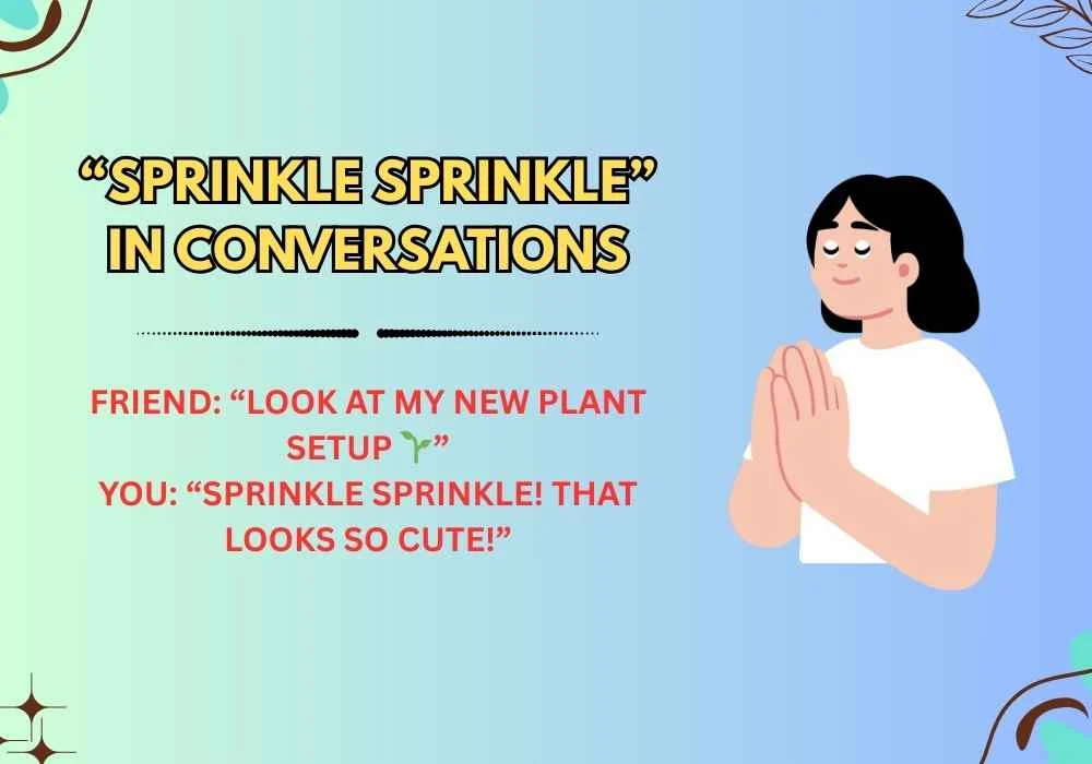 “Sprinkle Sprinkle” in Conversations