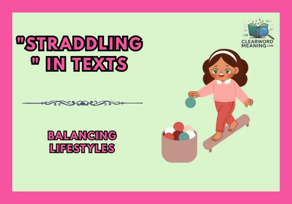 "Straddling" in Texts