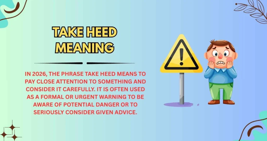 Take Heed Meaning