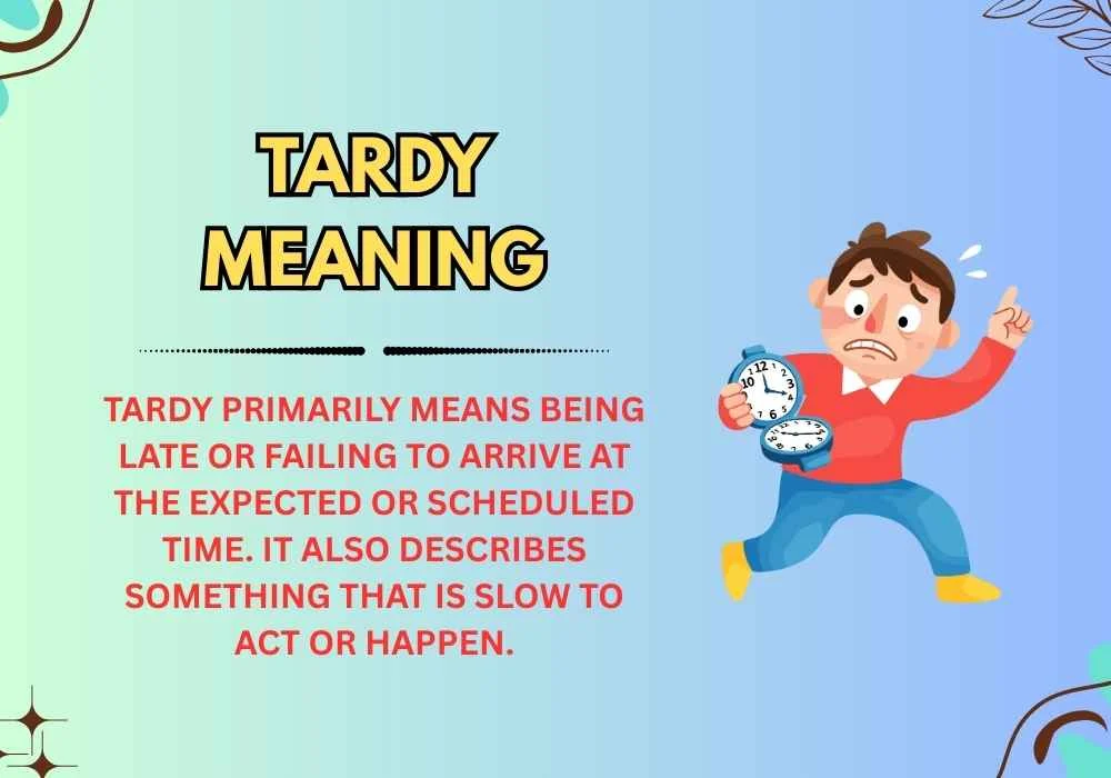 Tardy Meaning