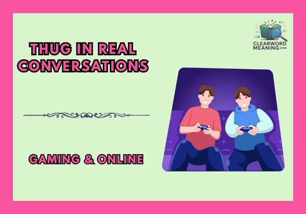 Thug in Real Conversations