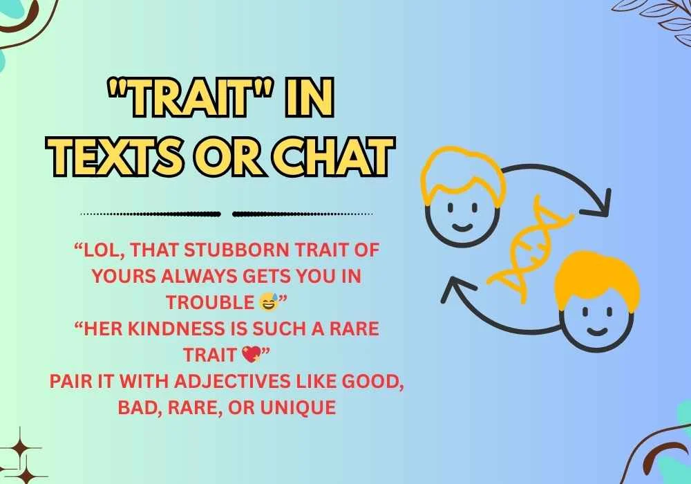 "Trait" in Texts or Chat