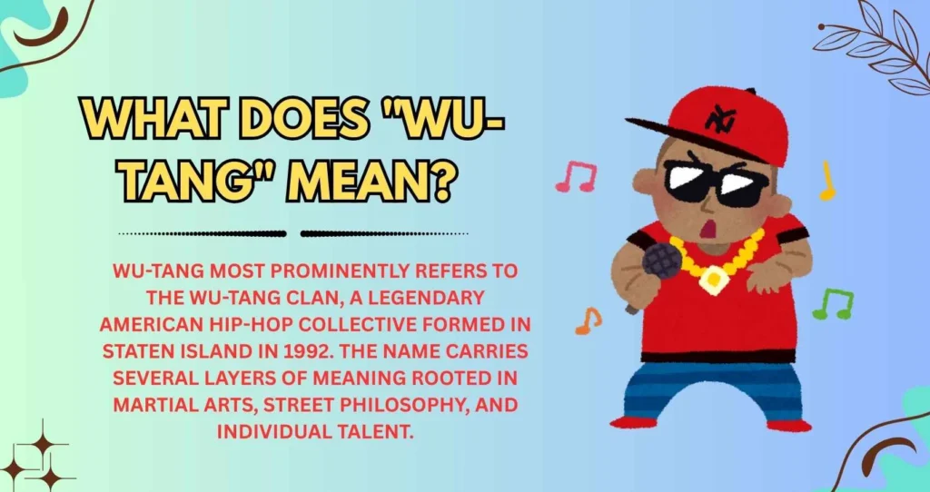 What Does "Wu-Tang" Mean? 