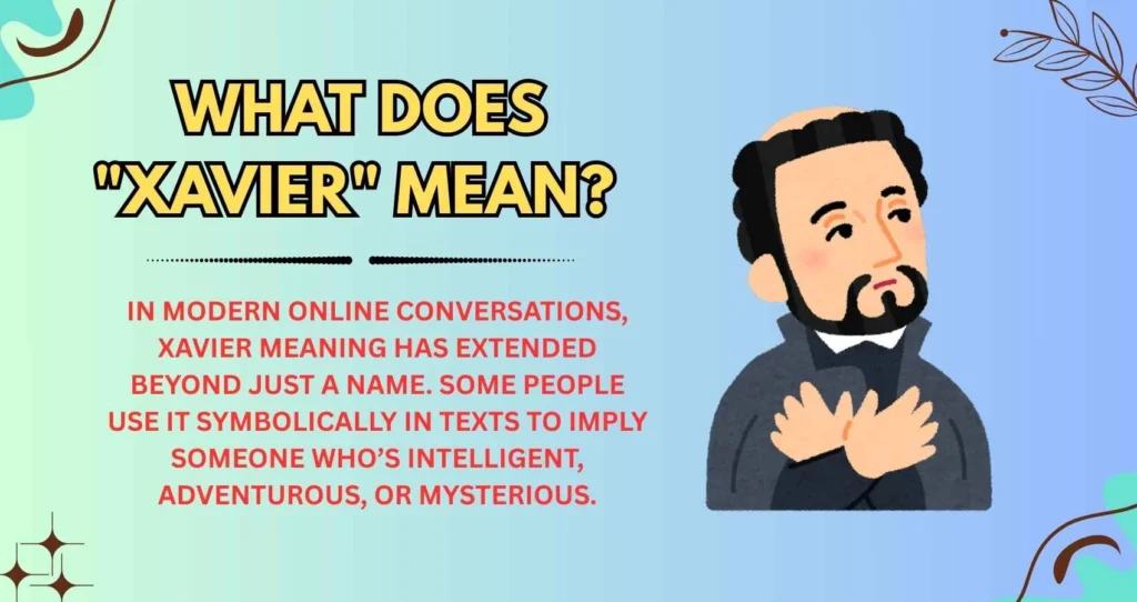 What Does "Xavier" Mean? 