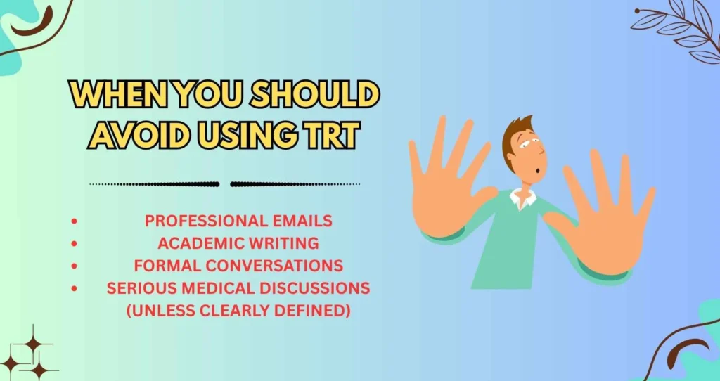 When You Should Avoid Using TRT