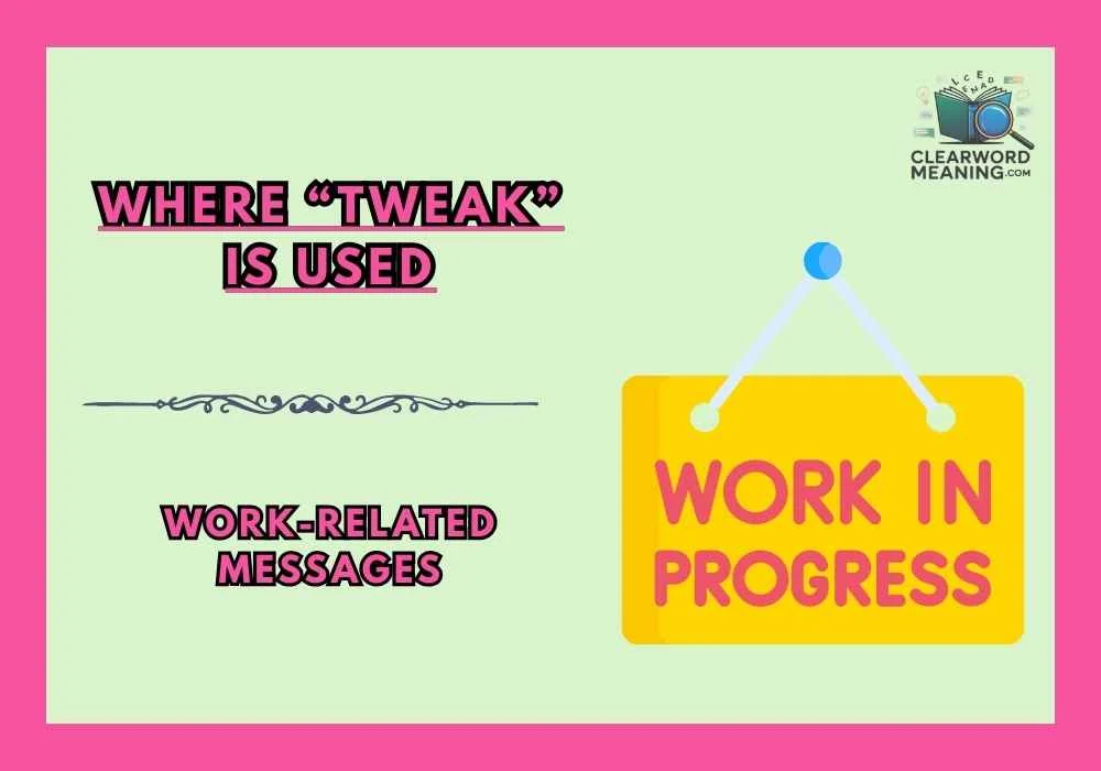 Where “Tweak” Is Used
