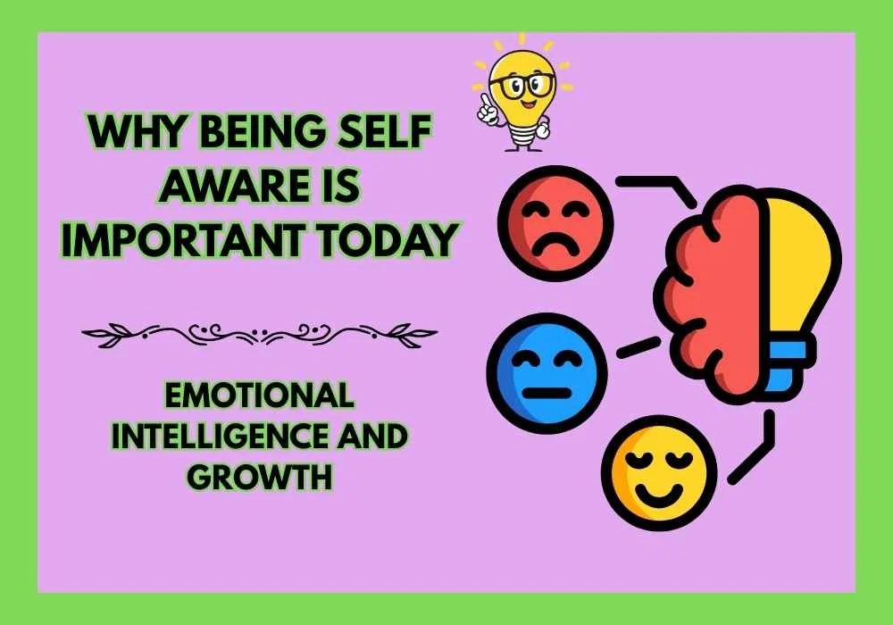 Why Being Self Aware Is Important Today