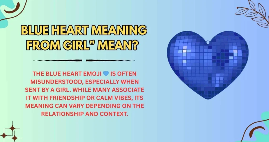 Blue Heart Meaning From Girl" Mean? 