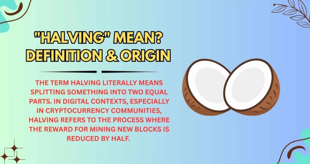 "Halving" Mean? Definition & Origin