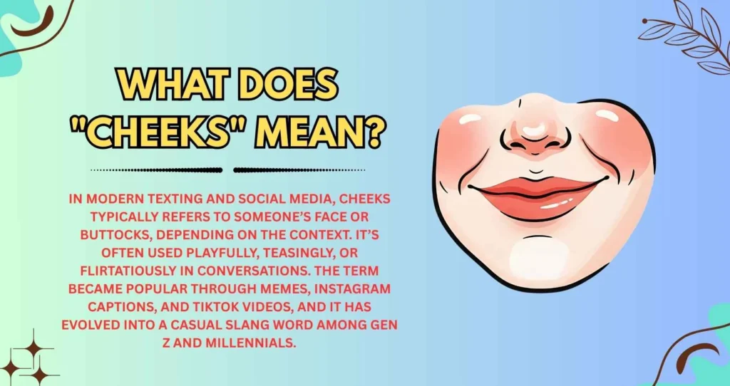What Does "Cheeks" Mean?