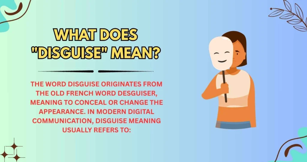 What Does "Disguise" Mean?