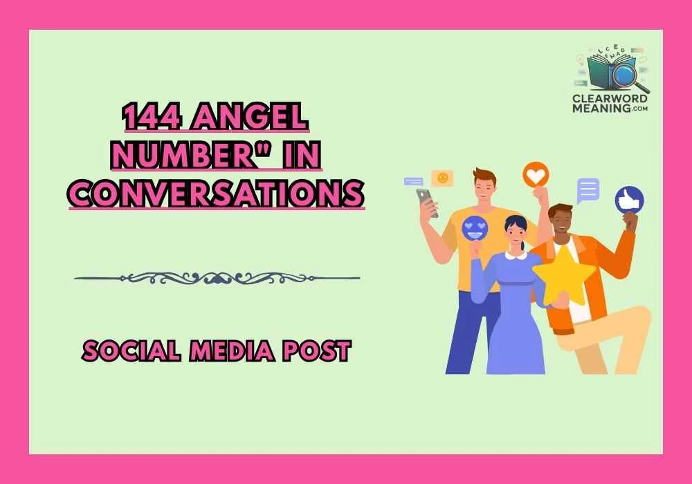 144 Angel Number" in Conversations