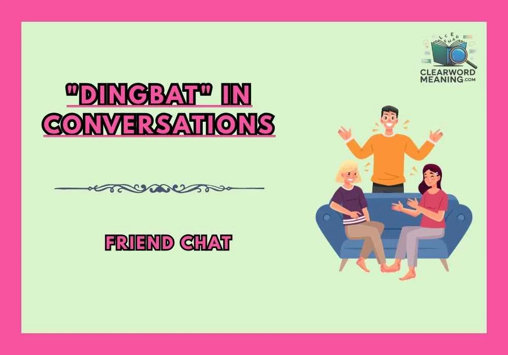 "Dingbat" in Conversations