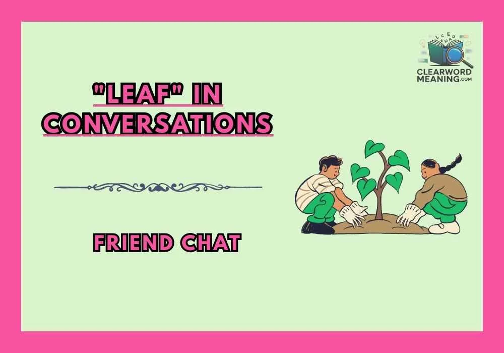 "Leaf" in Conversations
