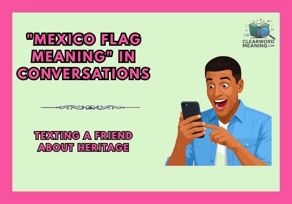 "Mexico Flag Meaning" in Conversations