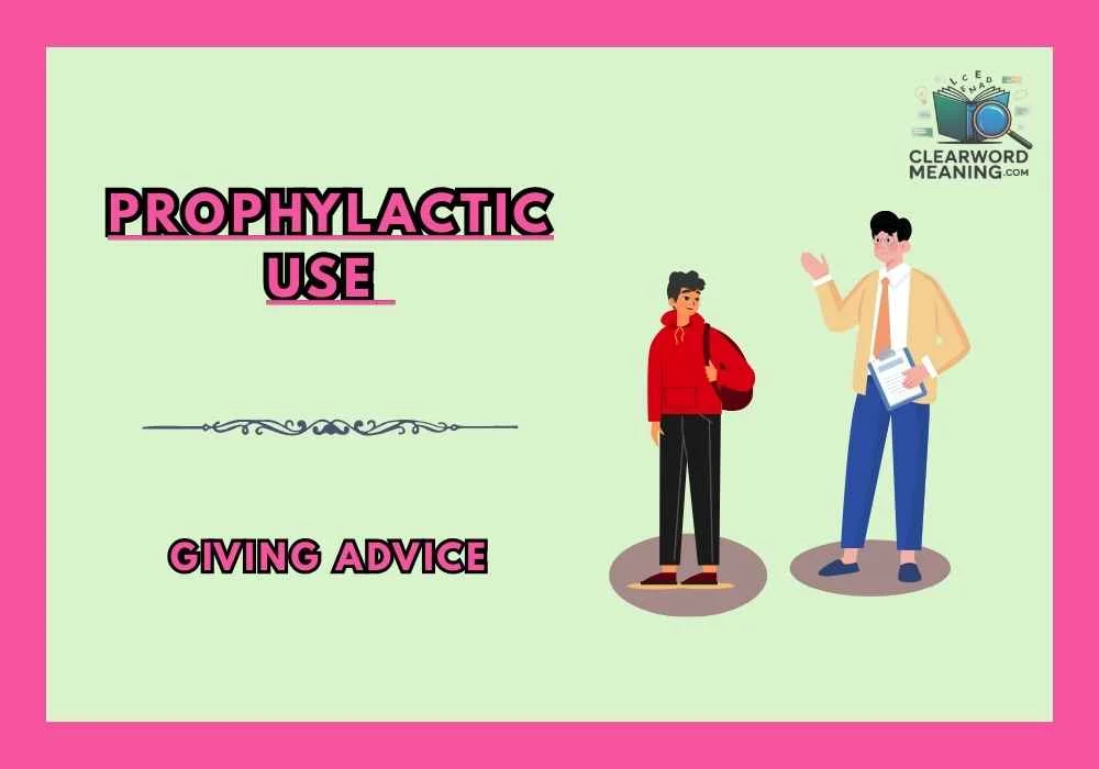 Prophylactic Use 