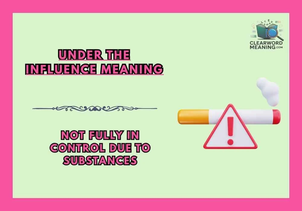 under the influence meaning